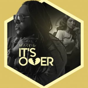 Mackie - Its Over MP3