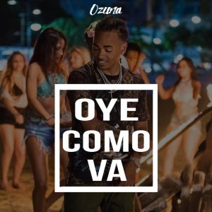 Ozuna - Oye Cómo Va MP3