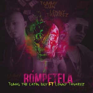 Tomas The Latin Boy Ft. Lenny Tavarez - Rómpetela MP3