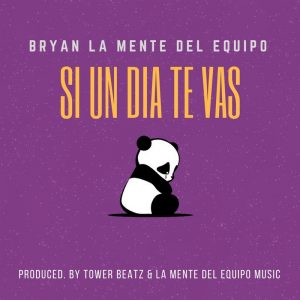 Bryan La Mente Del Equipo - Si Un Dia Te Vas M,P3