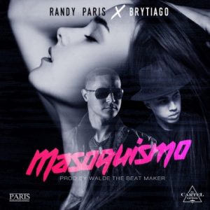 Brytiago Ft. Randy Paris - Masoquismo MP3