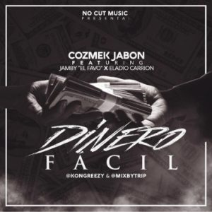 Cozmek Jabon Ft. Jamby El Favo, Eladio Carrion - Dinero Fácil MP3