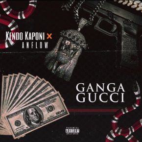 Kendo Kaponi Ft. Anflow - Ganga Gucci MP3