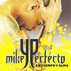 Mikey Perfecto - En Cuerpo Y Alma (2008) MP3