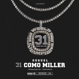 Osquel - 31 Como Miller MP3