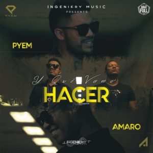 Pyem Ft. Amaro - Y Que Vamo’ Hacer MP3