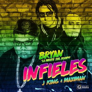 Bryan La Mente Del Equipo Ft. J King Y Maximan - Infieles MP3