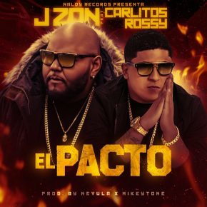 Carlitos Rossy Ft. J Zon - El Pacto MP3