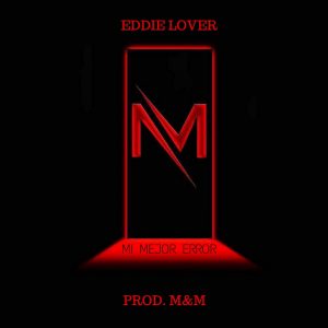Eddie Lover - Mi Mejor Error MP3