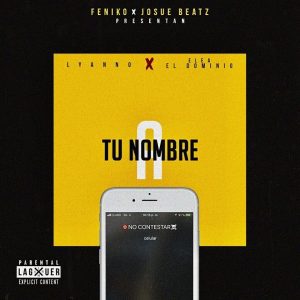 Ele A El Dominio Ft. Lyanno - A Tu Nombre MP3