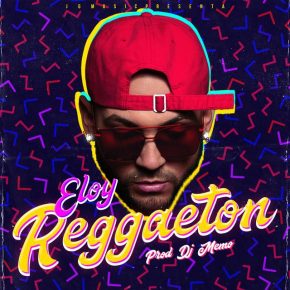 Eloy - Reggaeton MP3