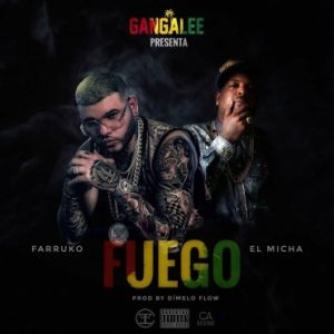 Farruko Ft. El Micha - Fuego MP3