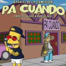 Gabo El De La Comision - Pa Cuando MP3