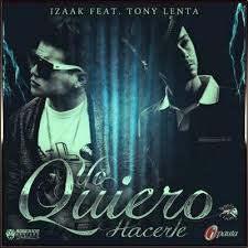 Izaak Ft. Tony Lenta - Yo Quiero Hacerte MP3