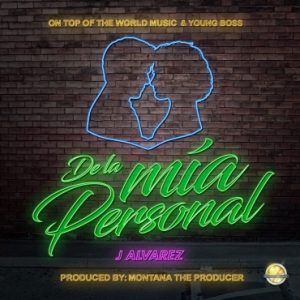 J Alvarez - De La Mia Personal MP3