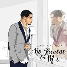 Jay Anthon - No Piensas En Mi MP3