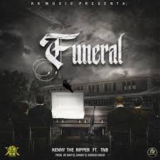 Kenny The Ripper Ft. TNB - Funeral MP3