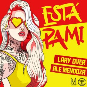 Lary Over Ft. Ale Mendoza - Esta Pa Mi MP3