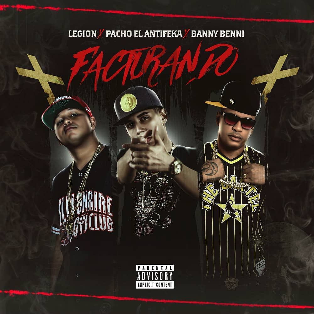 Legion Ft. Pacho El Antifeka y Benny Benni - Facturando MP3
