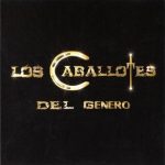 Los Caballotes Del Genero (2003) Album MP3