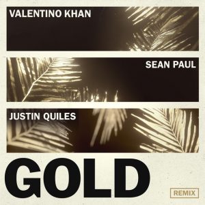 Valentino Khan Ft. Sean Paul, Justin Quiles - Gold Remix MP3