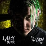 Lary Over - El Wason BB 2018 Album MP3