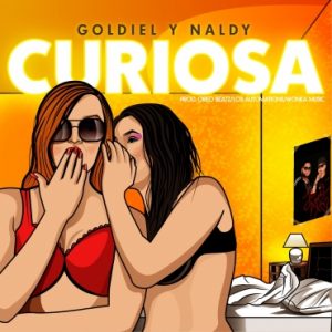Goldiel Y Naldy - Curiosa MP3