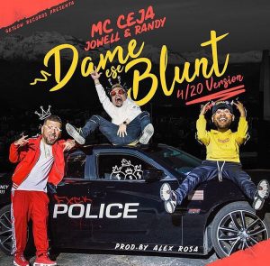 MC Ceja Ft. Jowell Y Randy - Dame Ese Blunt (4/20 Version) MP3