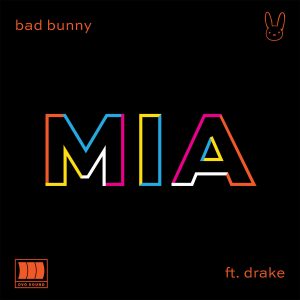 Bad Bunny Ft. Drake - Mia MP3