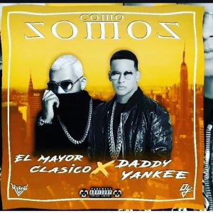 El Mayor Clasico Ft. Daddy Yankee - Como Somos MP3