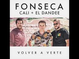 Fonseca Ft. Cali Y El Dandee - Volver A Verte MP3