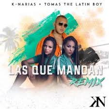 Descargar K-Narias Ft. Tomas The Latin Boy - Las Que Mandan Remix MP3